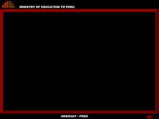 ARAHUAY - PERÚ MINISTRY OF EDUCATION TO PERU 