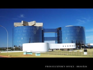 PROSSECUTOR’S OFFICE - BRASÍLIA