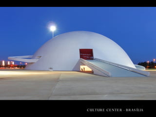 CULTURE CENTER - BRASÍLIA
