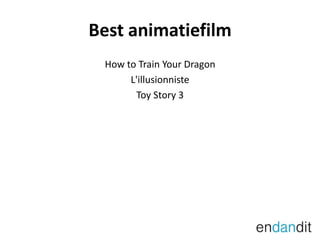 Best animatiefilmHow to Train Your DragonL'illusionnisteToy Story 3