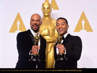 Lonnie Lynn and John Stephens pose with their Oscars for Best Original Song for GloryPicture: FREDERIC J. BROWN/AFP/Getty ...