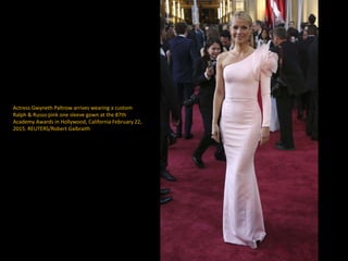 Actress Gwyneth Paltrow arrives wearing a custom
Ralph & Russo pink one sleeve gown at the 87th
Academy Awards in Hollywoo...