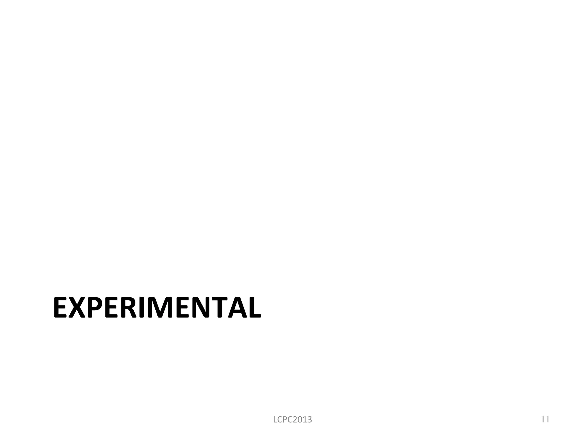 EXPERIMENTAL	
	
  	
LCPC2013	
 11	
 