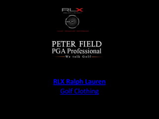 RLX Ralph Lauren
  Golf Clothing
 