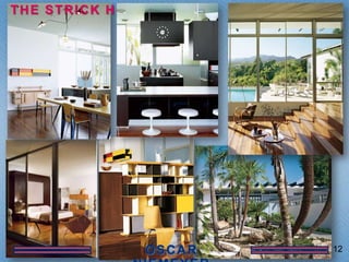 THE STRICK HOUSE




                   12
 