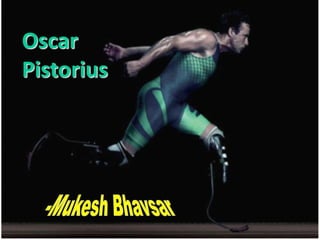 Oscar
Pistorius
 