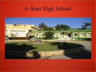 6. Start High School
 