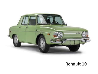 Renault 10
 