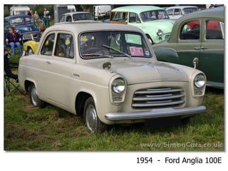 1954 - Ford Anglia 100E
 