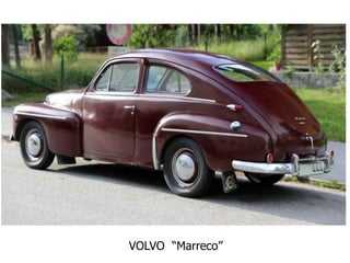 VOLVO “Marreco”
 