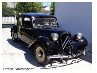 Citroen “Arrastadeira”
 