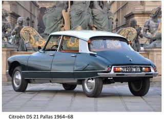 Citroën DS 21 Pallas 1964–68
 