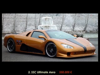 3. SSC Ultimate Aero   550.000 € 