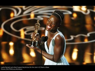 Lupita Nyong'o wins Best Supporting Actress for her role in 12 Years a Slave
Picture: REUTERS/Lucy Nicholson

 