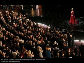 Pink receives a standing ovation after performing a tribute to The Wizard of Oz
Picture: REUTERS/Lucy Nicholson

 