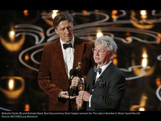 Malcolm Clarke (R) and Nicholas Reed, Best Documentary Short Subject winners for The Lady in Number 6: Music Saved My Life
Picture: REUTERS/Lucy Nicholson

 