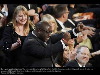 Our regularly updated gallery of the winners and ceremony highlights from the 86th Academy Awards in Hollywood. Above, Director and
producer of 12 Years A Slave Steve McQueen celebrates after being awarded best picture
Picture: REUTERS/Lucy Nicholson

 
