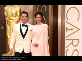 Matthew Conaughey and model Camilla Alves
Picture: Jason Merritt/Getty Images

 