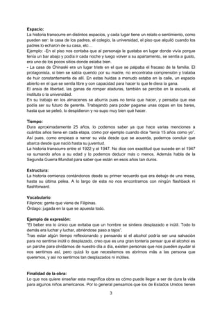 3
Espacio:
La historia transcurre en distintos espacios, y cada lugar tiene un relato o sentimiento, como
pueden ser: la c...