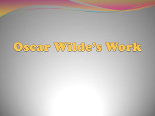 Oscar Wilde’sWork 