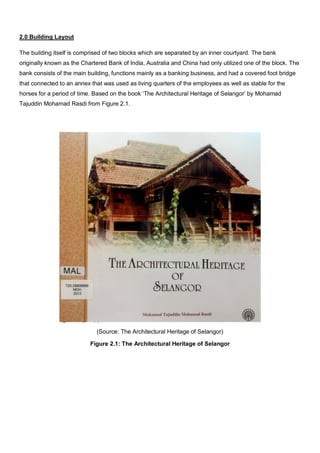 2.0 Building Layout
The building itself is comprised of two blocks which are separated by an inner courtyard. The bank
ori...
