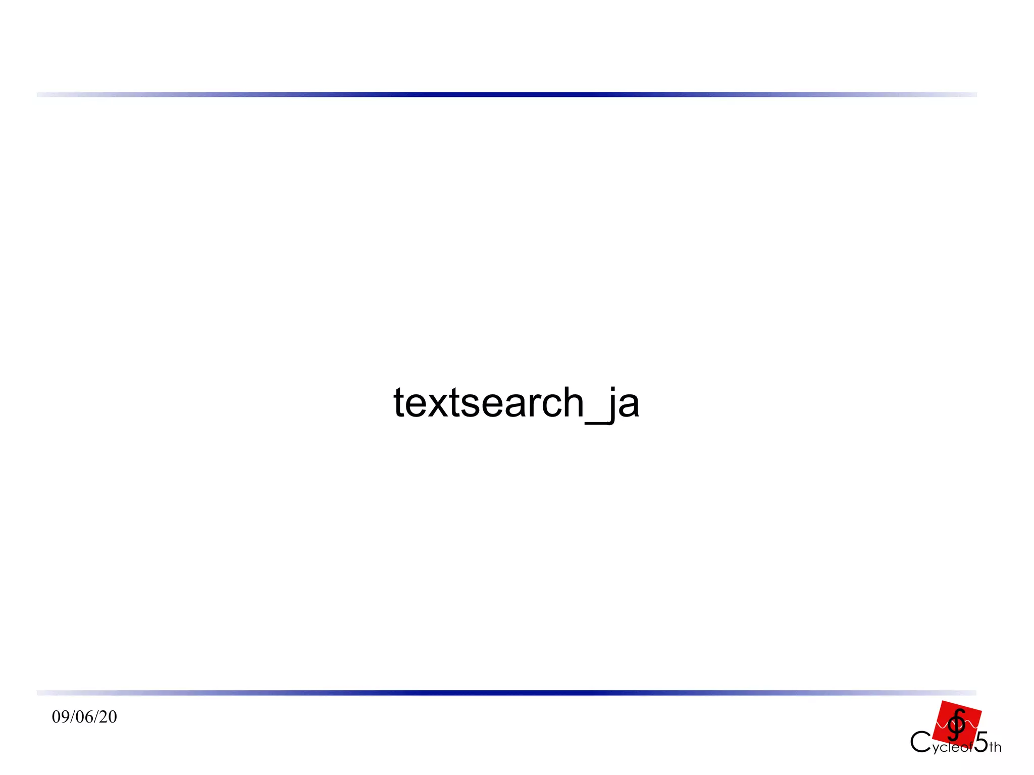 textsearch_ja




09/06/20
 