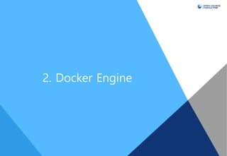2. Docker Engine
 