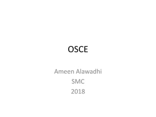OSCE
Ameen Alawadhi
SMC
2018
 