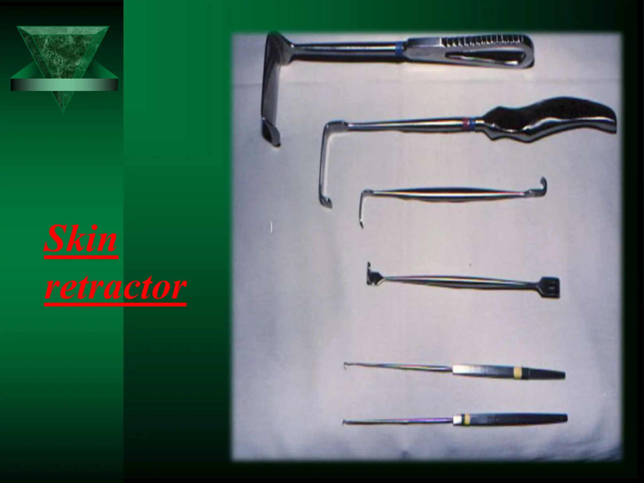 Skin
retractor
 