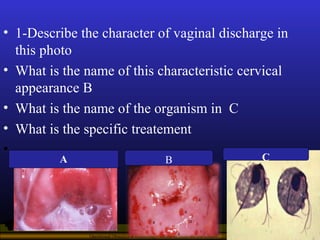 Operational Obstetrics & Gynecology · Bureau of Medicine and Surgery · 2000 Slide 124
• 1-Describe the character of vagina...