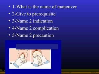 Operational Obstetrics & Gynecology · Bureau of Medicine and Surgery · 2000 Slide 36
• 1-What is the name of maneuver
• 2-...