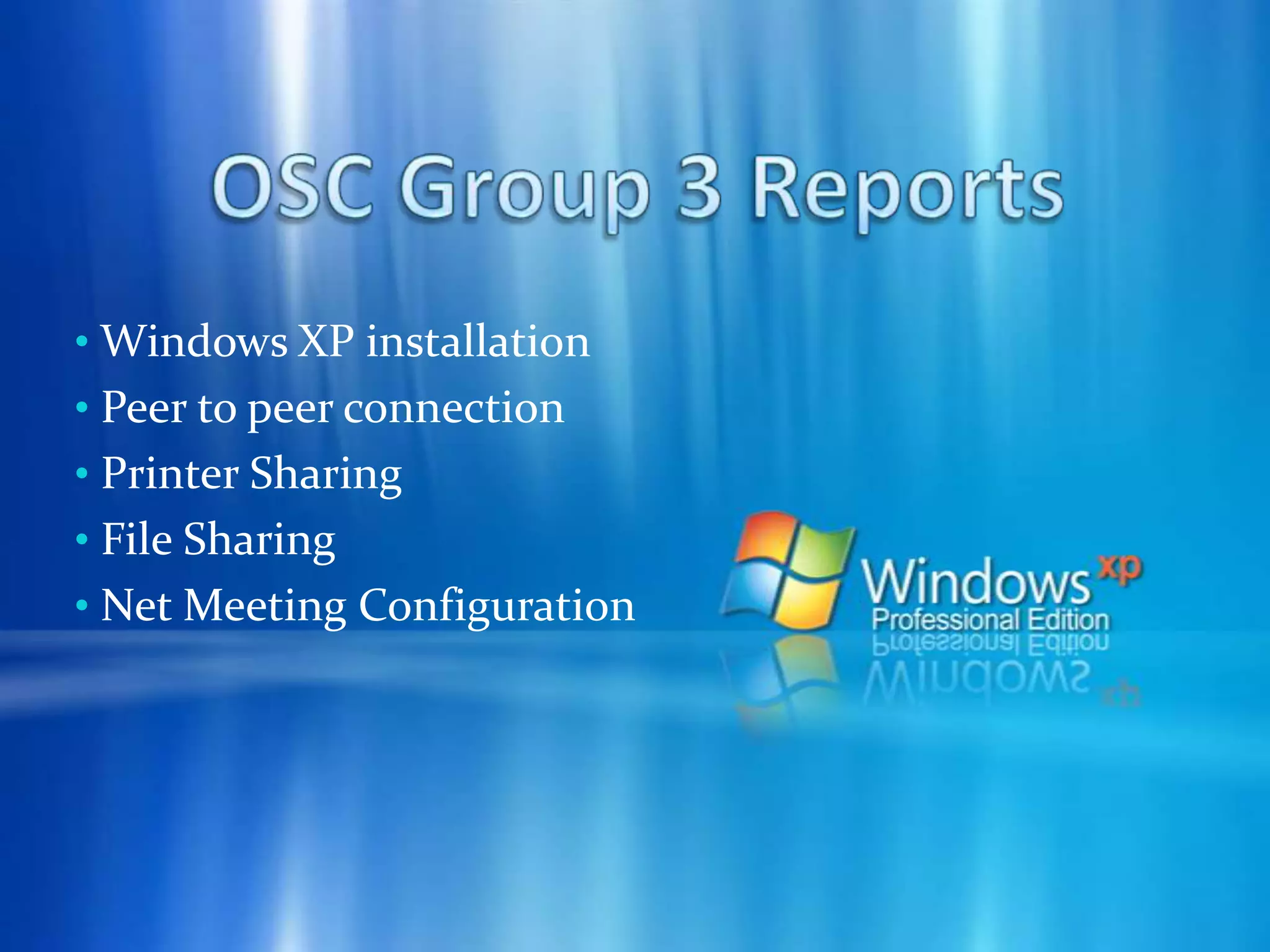 OSC Group 3 Reports Windows XP installation