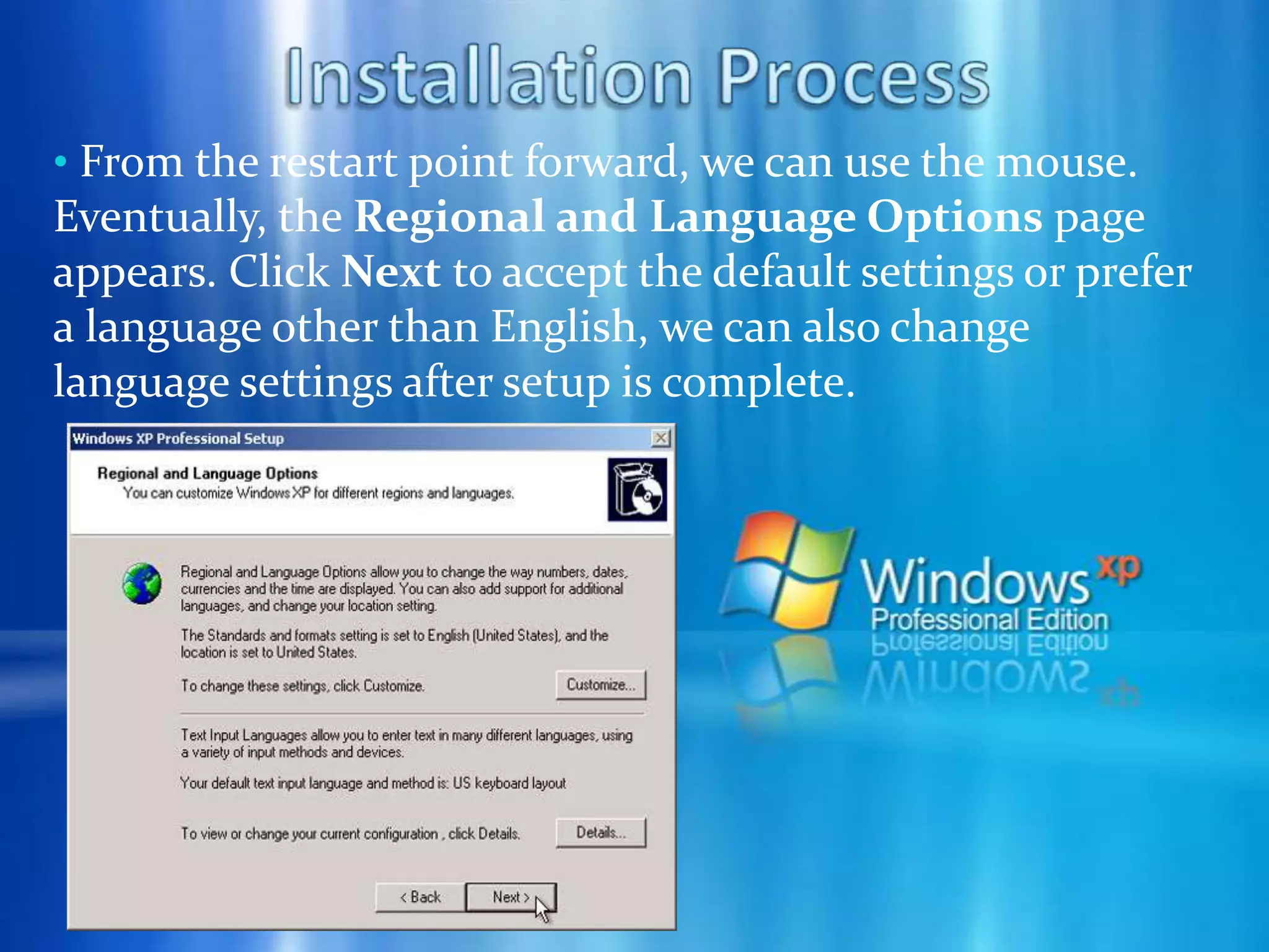  Insert your Windows XP CD into your computer CD Rom and restart.