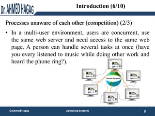 Processes unaware of each other (competition) (2/3)
• In a multi-user environment, users are concurrent, use
the same web ...