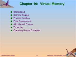 Chapter 10:  Virtual Memory ,[object Object],[object Object],[object Object],[object Object],[object Object],[object Object],[object Object]