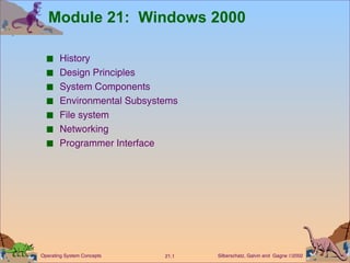 Module 21:  Windows 2000 ,[object Object],[object Object],[object Object],[object Object],[object Object],[object Object],[object Object]