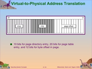 Virtual-to-Physical Address Translation 10 bits for page directory entry, 20 bits for page table entry, and 12 bits for byte offset in page. 
