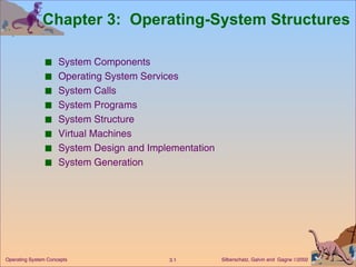 Chapter 3:  Operating-System Structures ,[object Object],[object Object],[object Object],[object Object],[object Object],[object Object],[object Object],[object Object]