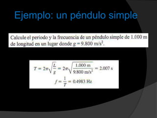 Ejemplo: un péndulo simple
 