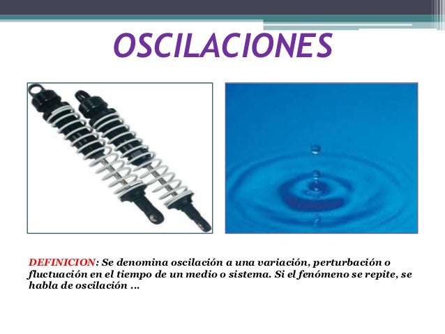una oscilacion oscilaciones una oscilacion oscilaciones