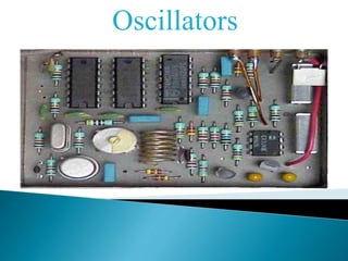 Oscillators
 