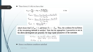 Oscillator Design
17
 Then form (11.6b) we have that
 Hence oscillation condition satisfied
 