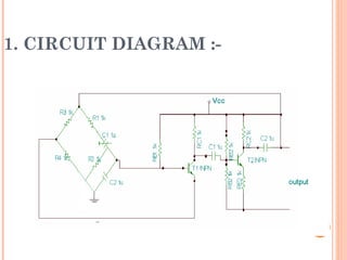 1. CIRCUIT DIAGRAM :-
 