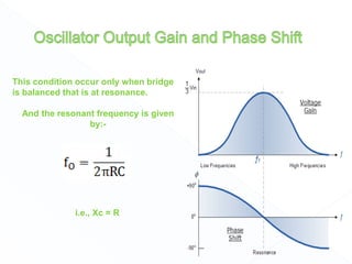This condition occur only when bridge
is balanced that is at resonance.
And the resonant frequency is given
by:-
i.e., Xc = R
 