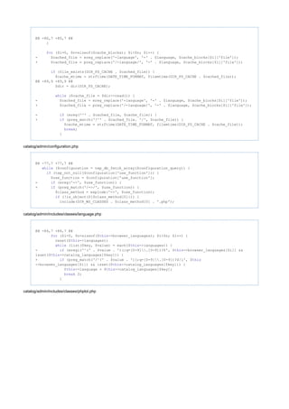 @@ -80,7 +80,7 @@
}
($i=0, $n=sizeof($cache_blocks); $i<$n; $i++) {for
- $cached_file = ereg_replace('-language', '-' . $language, $cache_blocks[$i]['file']);
+ $cached_file = preg_replace('/-language/', '-' . $language, $cache_blocks[$i]['file']);
(file_exists(DIR_FS_CACHE . $cached_file)) {if
$cache_mtime = strftime(DATE_TIME_FORMAT, filemtime(DIR_FS_CACHE . $cached_file));
@@ -89,9 +89,9 @@
$dir = dir(DIR_FS_CACHE);
($cache_file = $dir->read()) {while
- $cached_file = ereg_replace('-language', '-' . $language, $cache_blocks[$i]['file']);
+ $cached_file = preg_replace('/-language/', '-' . $language, $cache_blocks[$i]['file']);
- (ereg('^' . $cached_file, $cache_file)) {if
+ (preg_match('/^' . $cached_file. '/', $cache_file)) {if
$cache_mtime = strftime(DATE_TIME_FORMAT, filemtime(DIR_FS_CACHE . $cache_file));
;break
}
catalog/admin/configuration.php
@@ -77,7 +77,7 @@
($configuration = tep_db_fetch_array($configuration_query)) {while
(tep_not_null($configuration['use_function'])) {if
$use_function = $configuration['use_function'];
- (ereg('->', $use_function)) {if
+ (preg_match('/->/', $use_function)) {if
$class_method = explode('->', $use_function);
(!is_object(${$class_method[0]})) {if
include(DIR_WS_CLASSES . $class_method[0] . '.php');
catalog/admin/includes/classes/language.php
@@ -84,7 +84,7 @@
($i=0, $n=sizeof($ ->browser_languages); $i<$n; $i++) {for this
reset($ ->languages);this
(list($key, $value) = each($ ->languages)) {while this
- (eregi('^(' . $value . ')(;q=[0-9].[0-9])?$', $ ->browser_languages[$i]) &&if this
isset($ ->catalog_languages[$key])) {this
+ (preg_match('/^(' . $value . ')(;q=[0-9].[0-9])?$/i', $if this
->browser_languages[$i]) && isset($ ->catalog_languages[$key])) {this
$ ->language = $ ->catalog_languages[$key];this this
2;break
}
catalog/admin/includes/classes/phplot.php
 