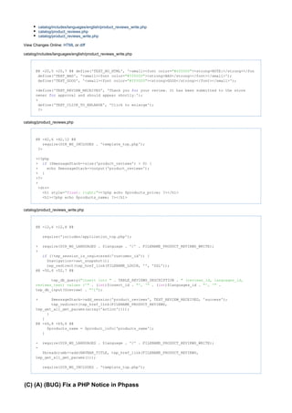 catalog/includes/languages/english/product_reviews_write.php
catalog/product_reviews.php
catalog/product_reviews_write.php
View Changes Online: orHTML diff
catalog/includes/languages/english/product_reviews_write.php
@@ -20,5 +20,7 @@ define('TEXT_NO_HTML', '<small><font color= ><strong>NOTE:</strong></fon"#ff0000"
define('TEXT_BAD', '<small><font color= ><strong>BAD</strong></font></small>');"#ff0000"
define('TEXT_GOOD', '<small><font color= ><strong>GOOD</strong></font></small>');"#ff0000"
+define('TEXT_REVIEW_RECEIVED', 'Thank you your review. It has been submitted to the storefor
owner approval and should appear shortly.');for
+
define('TEXT_CLICK_TO_ENLARGE', 'Click to enlarge');
?>
catalog/product_reviews.php
@@ -42,6 +42,12 @@
require(DIR_WS_INCLUDES . 'template_top.php');
?>
+<?php
+ ($messageStack->size('product_reviews') > 0) {if
+ echo $messageStack->output('product_reviews');
+ }
+?>
+
<div>
<h1 style= ><?php echo $products_price; ?></h1>" : right;"float
<h1><?php echo $products_name; ?></h1>
catalog/product_reviews_write.php
@@ -12,6 +12,8 @@
require('includes/application_top.php');
+ require(DIR_WS_LANGUAGES . $language . '/' . FILENAME_PRODUCT_REVIEWS_WRITE);
+
(!tep_session_is_registered('customer_id')) {if
$navigation->set_snapshot();
tep_redirect(tep_href_link(FILENAME_LOGIN, '', 'SSL'));
@@ -50,6 +52,7 @@
tep_db_query( . TABLE_REVIEWS_DESCRIPTION ."insert into " " (reviews_id, languages_id,
. ( )$insert_id . . ( )$languages_id . .reviews_text) values ('" int "', '" int "', '"
tep_db_input($review) . );"')"
+ $messageStack->add_session('product_reviews', TEXT_REVIEW_RECEIVED, 'success');
tep_redirect(tep_href_link(FILENAME_PRODUCT_REVIEWS,
tep_get_all_get_params(array('action'))));
}
}
@@ -66,8 +69,6 @@
$products_name = $product_info['products_name'];
}
- require(DIR_WS_LANGUAGES . $language . '/' . FILENAME_PRODUCT_REVIEWS_WRITE);
-
$breadcrumb->add(NAVBAR_TITLE, tep_href_link(FILENAME_PRODUCT_REVIEWS,
tep_get_all_get_params()));
require(DIR_WS_INCLUDES . 'template_top.php');
(C) (A) (BUG) Fix a PHP Notice in Phpass
 