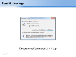 Permitir descarga




             Decargar osCommerce 2.3.1. zip
Page  4
 