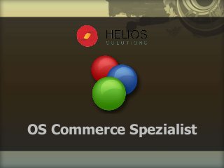 OS Commerce Spezialist
 