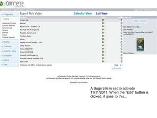 A Bugs Life is set to activate 11/11/2011. When the “Edit” button is clicked, it goes to this... 