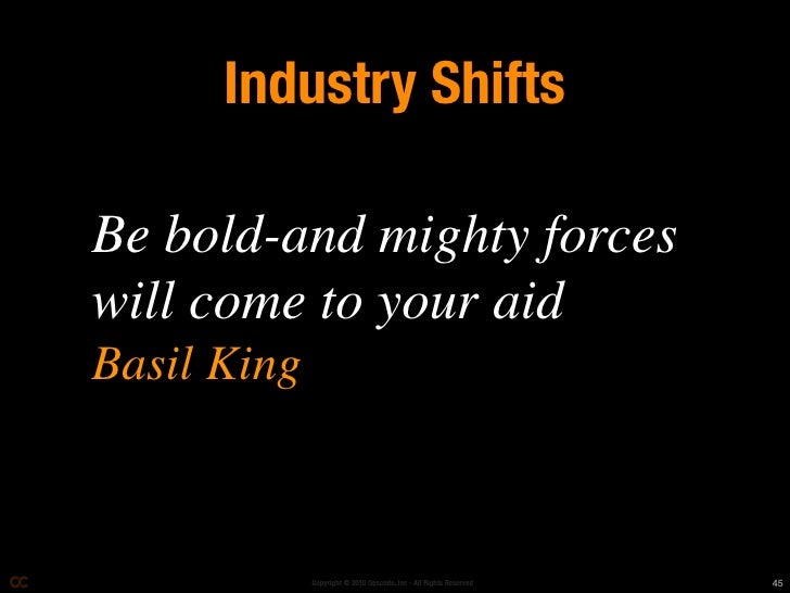 Industry Shifts Be Bold And Mighty